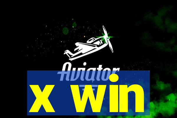 x win